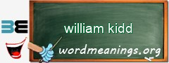 WordMeaning blackboard for william kidd